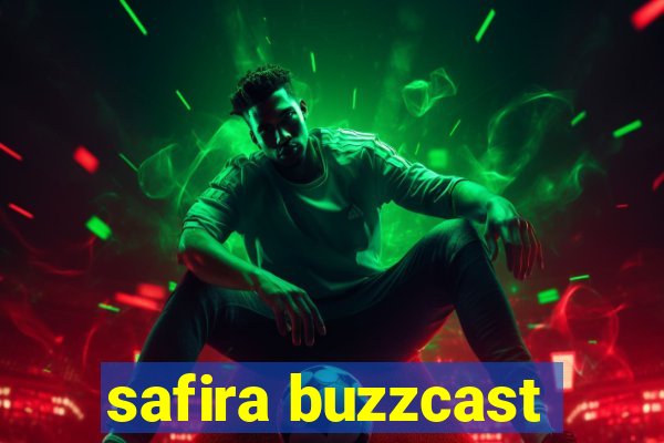 safira buzzcast